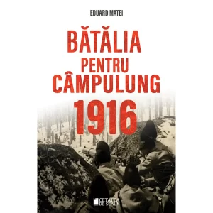 BATALIA PENTRU CAMPULUNG 1916