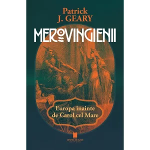 MEROVINGIENII. EUROPA INAINTE DE  CAROL CEL MARE