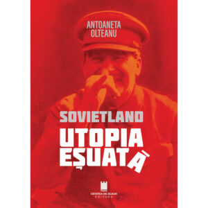 SOVIETLAND. UTOPIA EȘUATĂ, (ed. a II-a)
