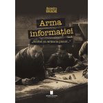 ARMA INFORMATIEI, „Soldat cu arma la picior…”, ed. 2